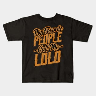 My Favorite People Call Me Lolo Gift Kids T-Shirt